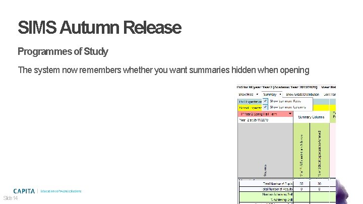 SIMS Autumn Release Programmes of Study The system now remembers whether you want summaries