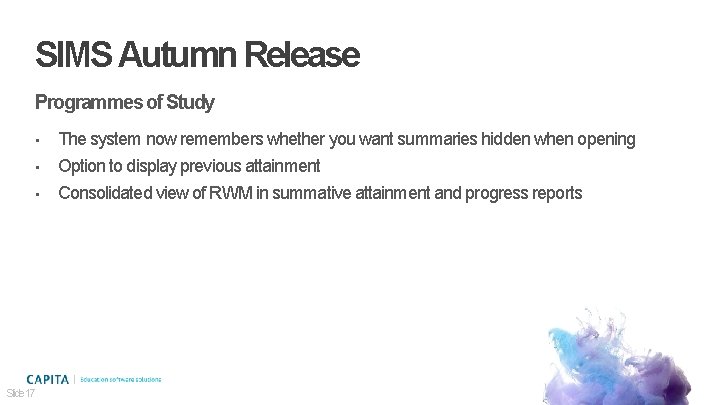 SIMS Autumn Release Programmes of Study • • • Slide 17 The system now