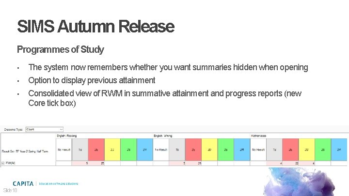 SIMS Autumn Release Programmes of Study • • • Slide 18 The system now