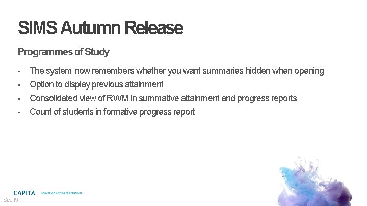 SIMS Autumn Release Programmes of Study • • Slide 19 The system now remembers