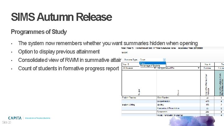 SIMS Autumn Release Programmes of Study • • Slide 20 The system now remembers