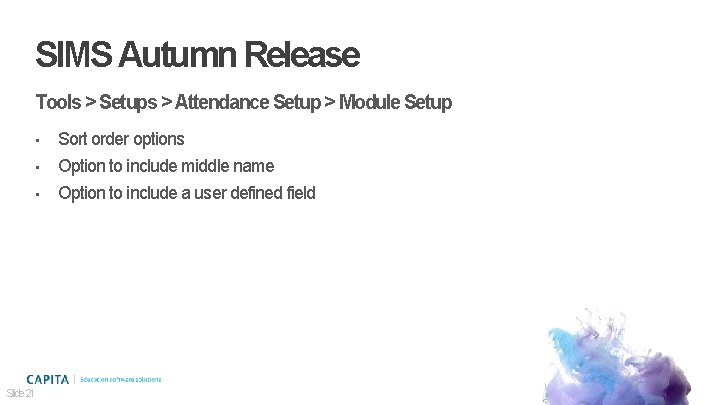 SIMS Autumn Release Tools > Setups > Attendance Setup > Module Setup • •