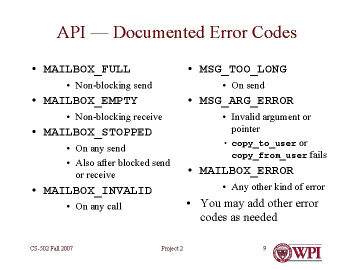 API — Documented Error Codes • MAILBOX_FULL • MSG_TOO_LONG • Non-blocking send • On