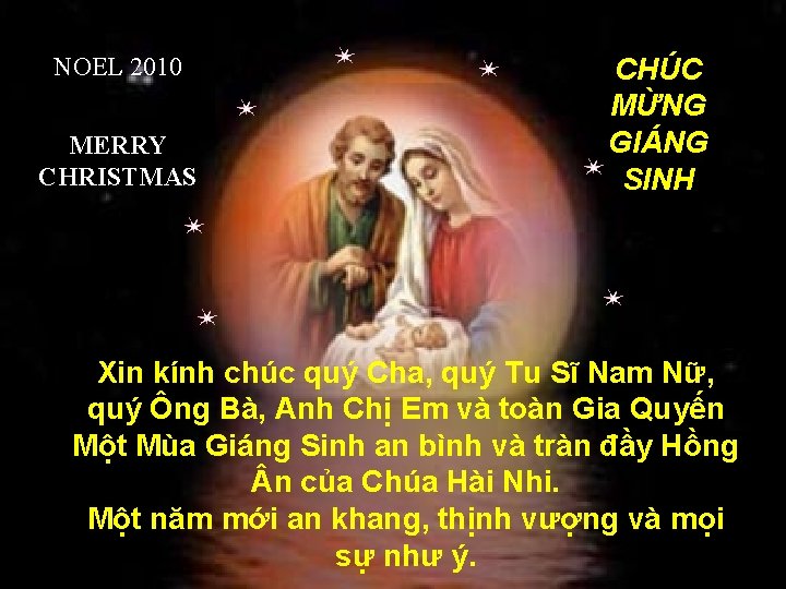 NOEL 2010 MERRY CHRISTMAS CHÚC MỪNG GIÁNG SINH Xin kính chúc quý Cha, quý