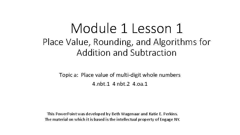 Module 1 Lesson 1 Place Value, Rounding, and Algorithms for Addition and Subtraction Topic