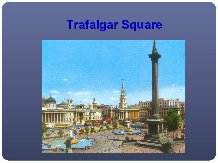 Trafalgar Square 