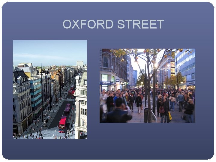 OXFORD STREET 