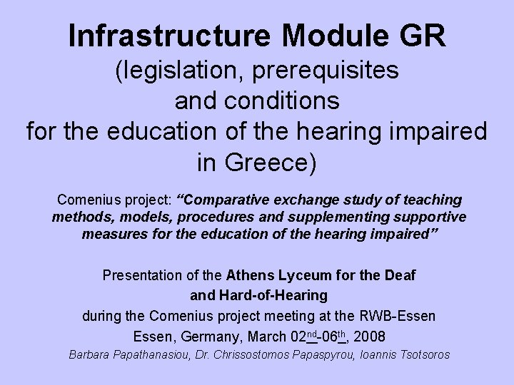 Infrastructure Module GR (legislation, prerequisites and conditions for the education of the hearing impaired