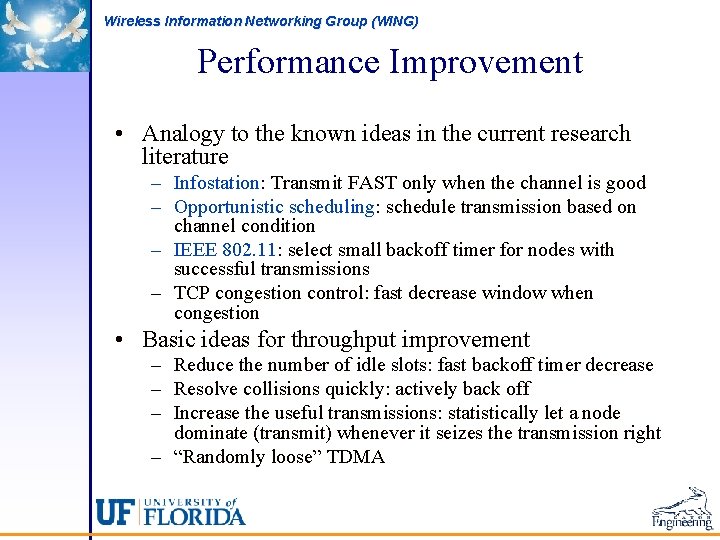 Wireless Information Networking Group (WING) Performance Improvement • Analogy to the known ideas in