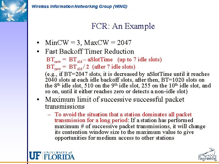 Wireless Information Networking Group (WING) FCR: An Example • Min. CW = 3, Max.