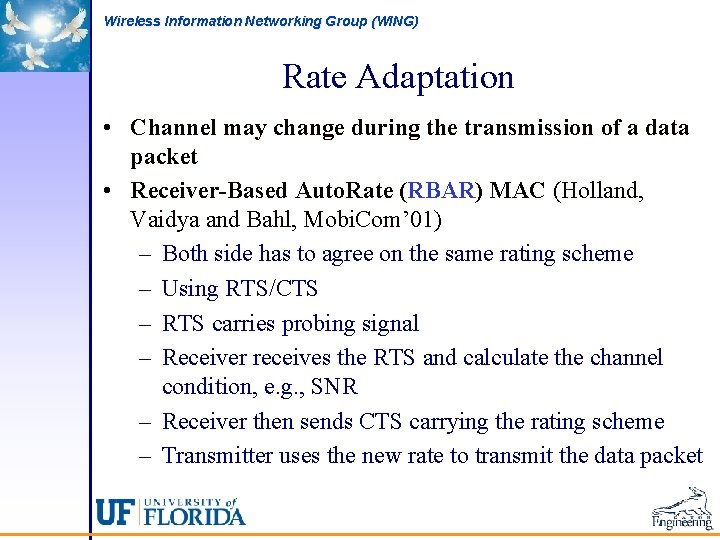 Wireless Information Networking Group (WING) Rate Adaptation • Channel may change during the transmission