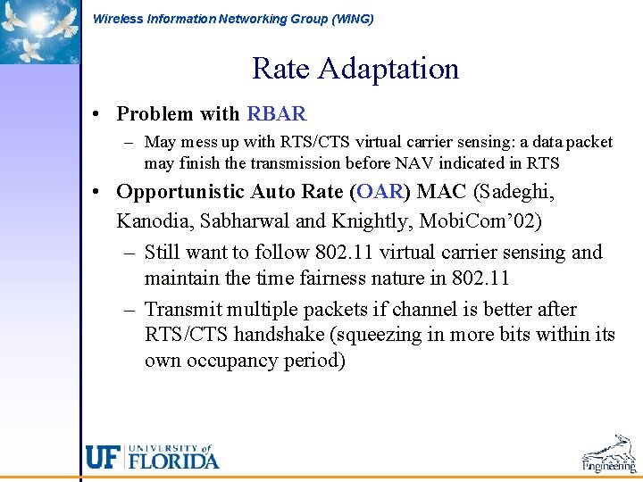 Wireless Information Networking Group (WING) Rate Adaptation • Problem with RBAR – May mess