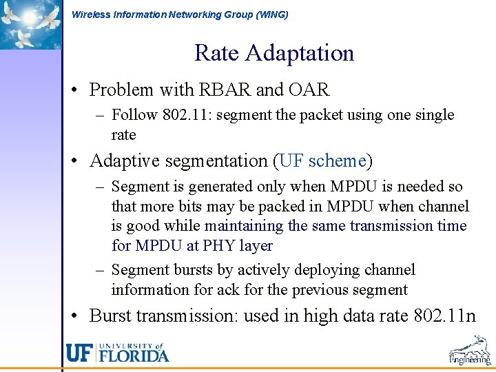 Wireless Information Networking Group (WING) Rate Adaptation • Problem with RBAR and OAR –