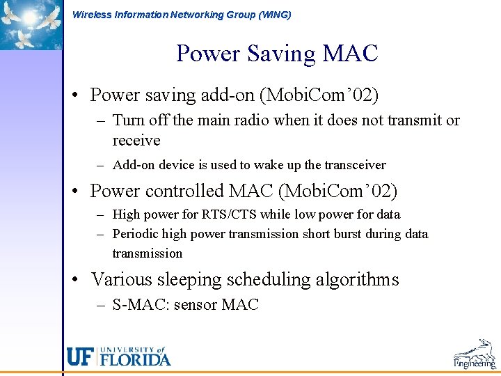 Wireless Information Networking Group (WING) Power Saving MAC • Power saving add-on (Mobi. Com’