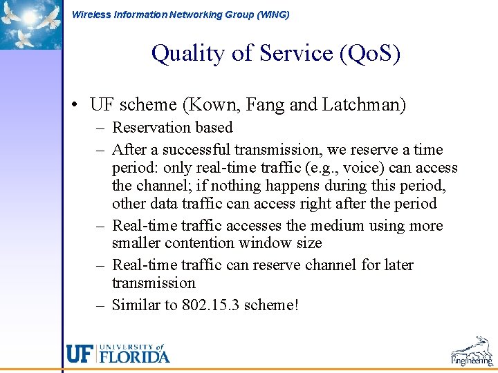 Wireless Information Networking Group (WING) Quality of Service (Qo. S) • UF scheme (Kown,