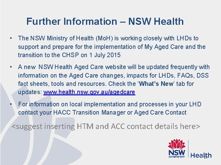 Further Information – NSW Health • The NSW Ministry of Health (Mo. H) is