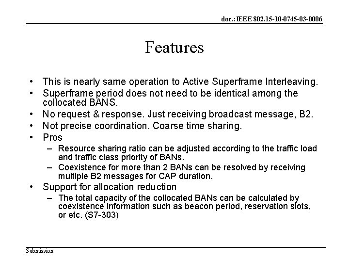 doc. : IEEE 802. 15 -10 -0745 -03 -0006 Features • This is nearly