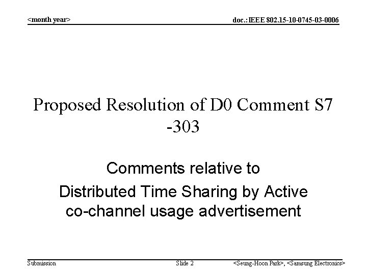 <month year> doc. : IEEE 802. 15 -10 -0745 -03 -0006 Proposed Resolution of