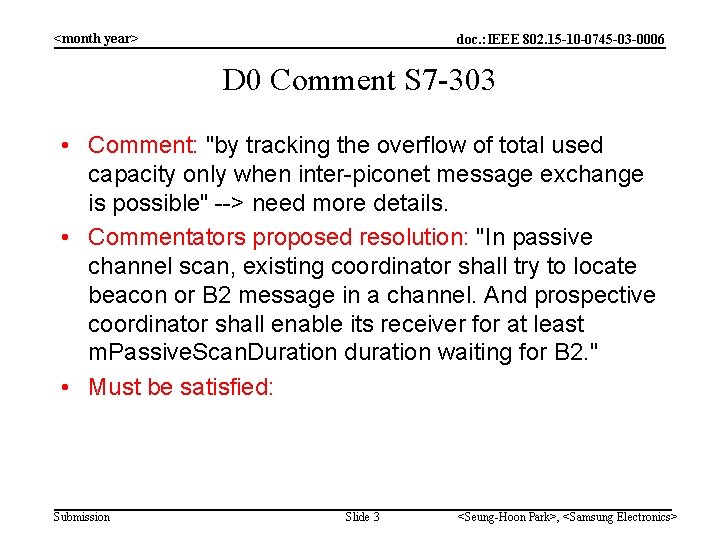 <month year> doc. : IEEE 802. 15 -10 -0745 -03 -0006 D 0 Comment