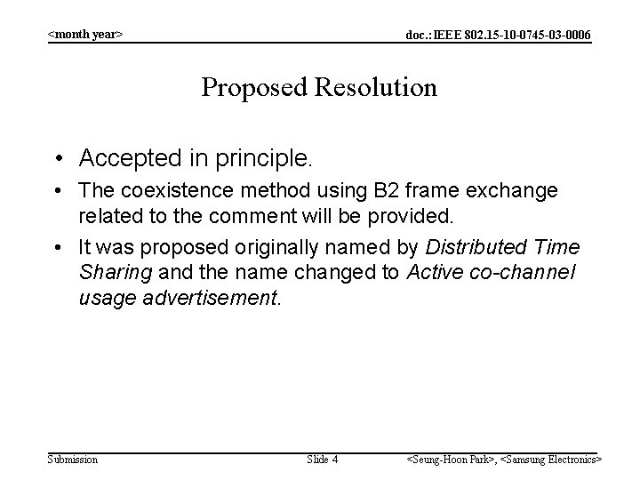 <month year> doc. : IEEE 802. 15 -10 -0745 -03 -0006 Proposed Resolution •