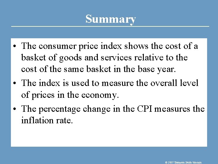 Summary • The consumer price index shows the cost of a basket of goods