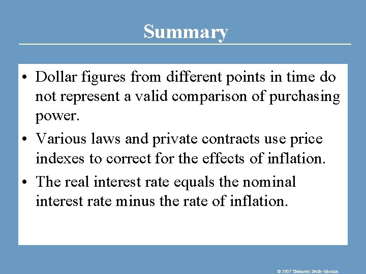 Summary • Dollar figures from different points in time do not represent a valid