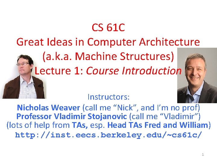 CS 61 C Great Ideas in Computer Architecture