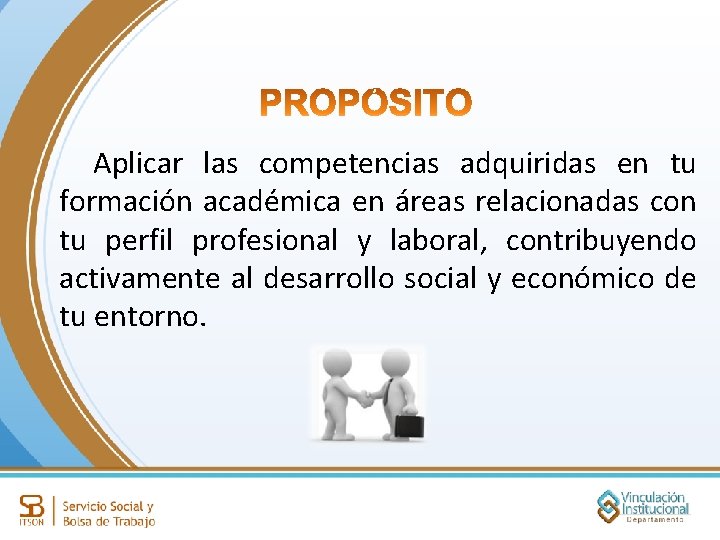 Aplicar las competencias adquiridas en tu formación académica en áreas relacionadas con tu perfil