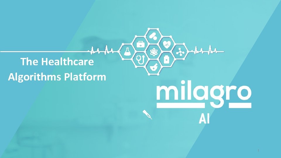 The Healthcare Algorithms Platform 1 