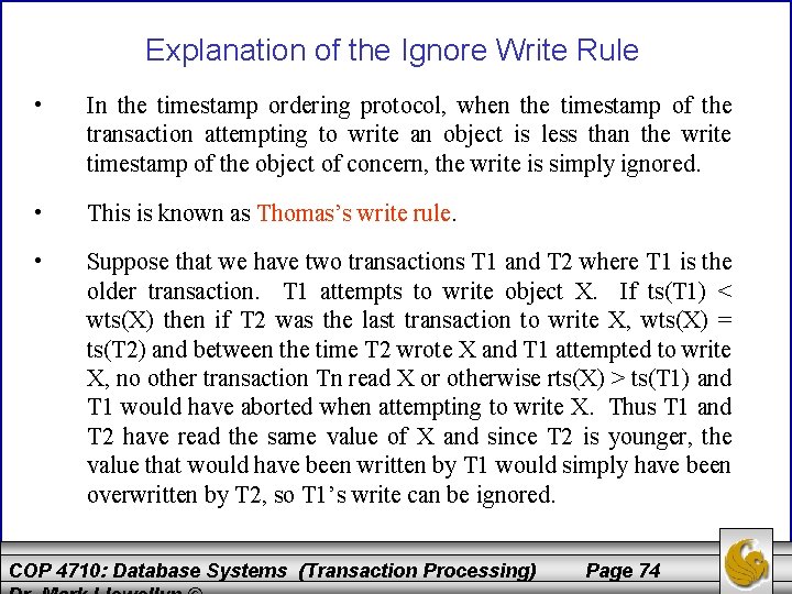 Explanation of the Ignore Write Rule • In the timestamp ordering protocol, when the