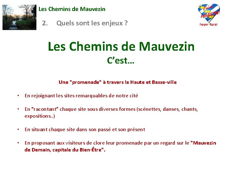 Les Chemins de Mauvezin 2. Quels sont les enjeux ? Foyer Rural Les Chemins