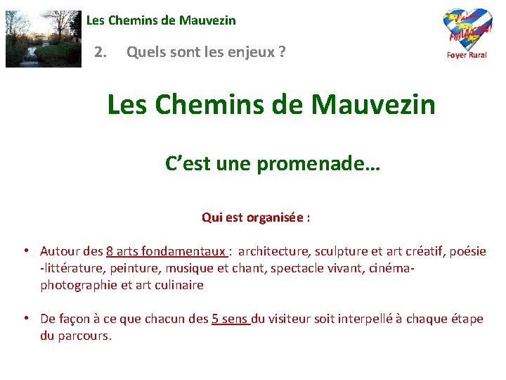 Les Chemins de Mauvezin 2. Quels sont les enjeux ? Foyer Rural Les Chemins