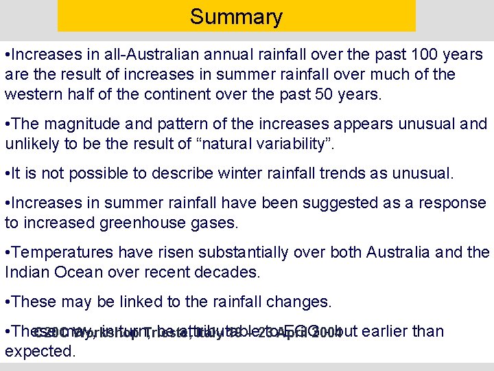 Summary • Increases in all-Australian annual rainfall over the past 100 years are the