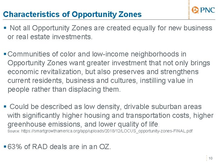 Characteristics of Opportunity Zones § Not all Opportunity Zones are created equally for new