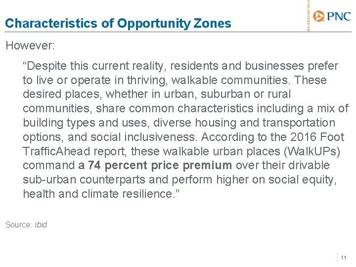 Characteristics of Opportunity Zones However: “Despite this current reality, residents and businesses prefer to