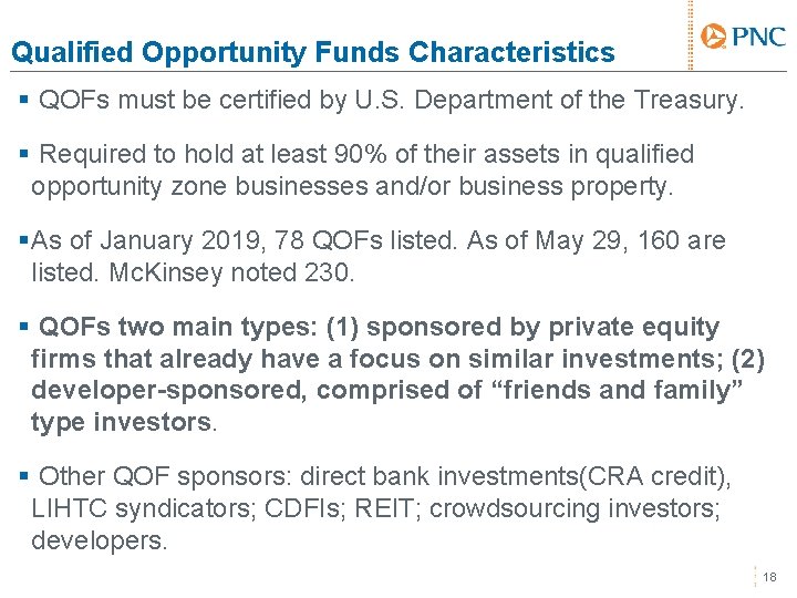 Qualified Opportunity Funds Characteristics § QOFs must be certified by U. S. Department of