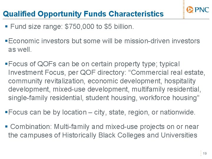 Qualified Opportunity Funds Characteristics § Fund size range: $750, 000 to $5 billion. §