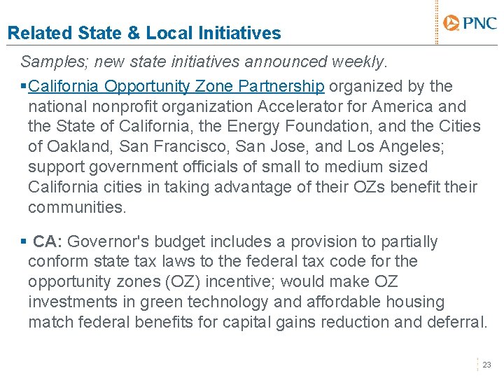 Related State & Local Initiatives Samples; new state initiatives announced weekly. § California Opportunity