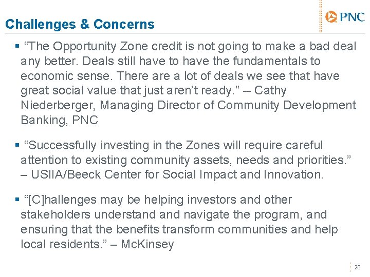 Challenges & Concerns § “The Opportunity Zone credit is not going to make a