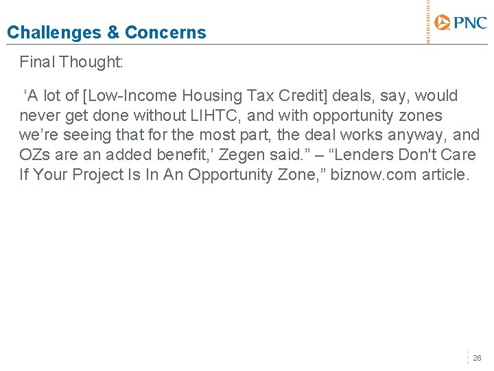 Challenges & Concerns Final Thought: ‘A lot of [Low-Income Housing Tax Credit] deals, say,