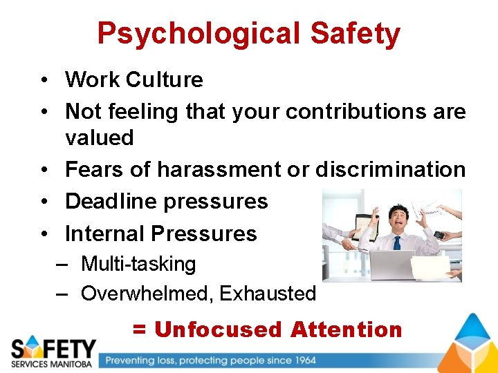 Psychological Safety • Work Culture • Not feeling that your contributions are valued •