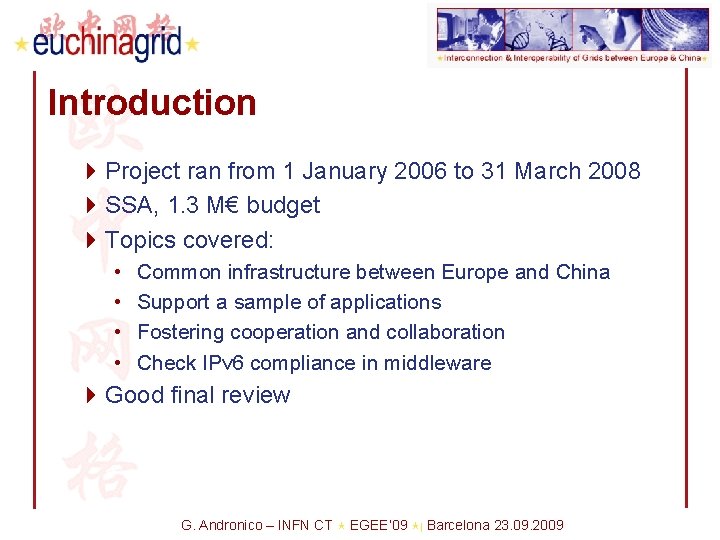 Introduction 4 Project ran from 1 January 2006 to 31 March 2008 4 SSA,