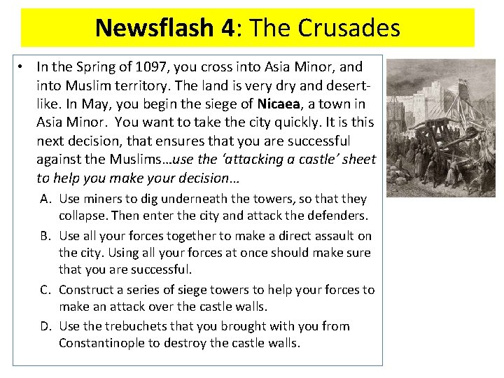 Newsflash 4: The Crusades • In the Spring of 1097, you cross into Asia