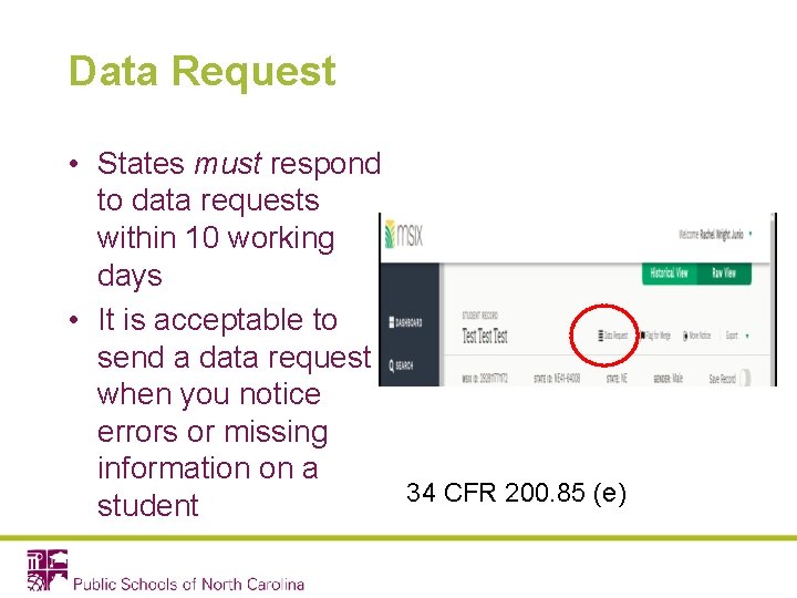 Data Request • States must respond to data requests within 10 working days •