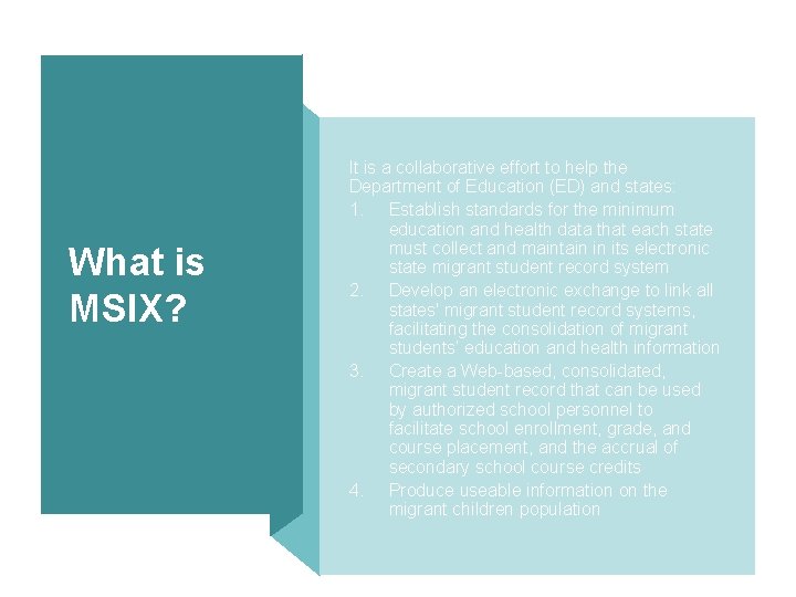 What is MSIX? It is a collaborative effort to help the Department of Education