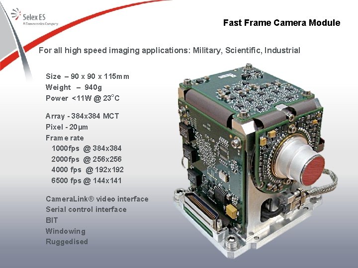 Fast Frame Camera Module For all high speed imaging applications: Military, Scientific, Industrial Size