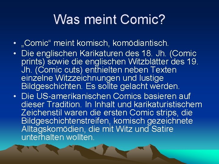 Was meint Comic? • „Comic“ meint komisch, komödiantisch. • Die englischen Karikaturen des 18.