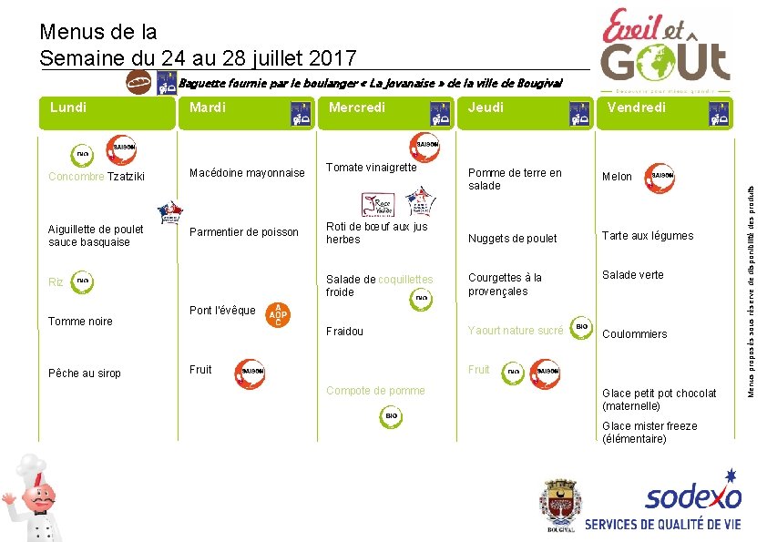 Menus de la Semaine du 24 au 28 juillet 2017 Baguette fournie par le