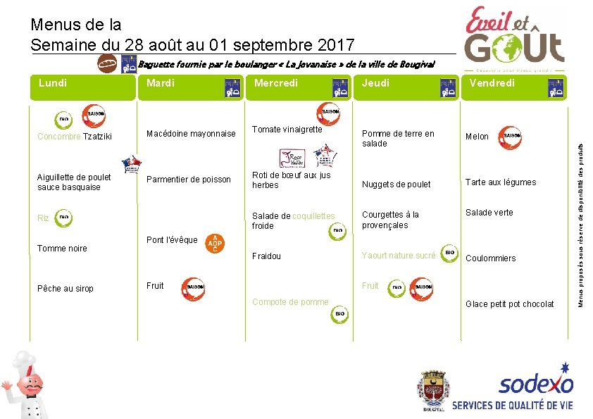 Menus de la Semaine du 28 août au 01 septembre 2017 Baguette fournie par