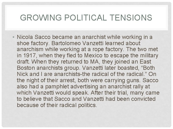 GROWING POLITICAL TENSIONS • Nicola Sacco became an anarchist while working in a shoe